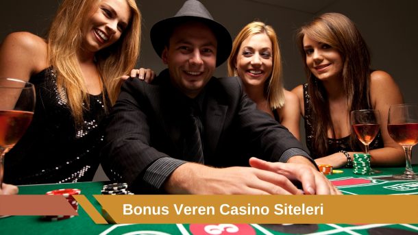 Bonus Veren Casino Siteleri